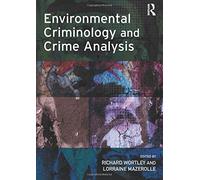 Environmental Criminology and Crime Analysis (Crime Science Series)