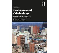 Environmental Criminology: Evolution, Theory, and Practice