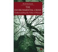 Environmental Crisis: Understanding the Value of Nature