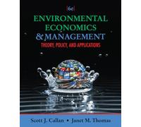 Environmental Economics and Management: Theory, Policy, and Applications (Upper Level Economics Titles)