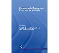 Environmental Economics, Experimental Methods (Routledge Explorations in Environmental Economics)
