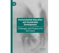 Environmental Education and Sustainable Development: Challenges and Prospects for the Future
