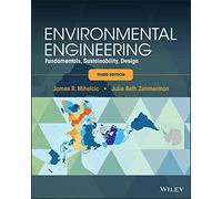 Environmental Engineering: Fundamentals, Sustainability, Design