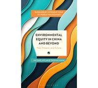 Environmental Equity in China and Beyond : Past, Present, and Future