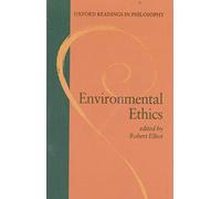 Environmental Ethics (Oxford Readings In Philosophy)