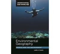 Environmental Geography: People and the Environment (Understanding Our World)
