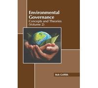 Environmental Governance: Concepts and Theories (Volume 2)