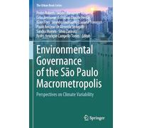 Environmental Governance of the São Paulo Macrometropolis: Perspectives on Climate Variability (The Urban Book Series)