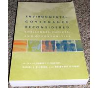 Environmental Governance Reconsidered - Challenges, Choices and Opportunities (American and Comparative Environmental Policy)