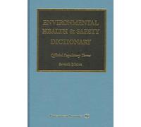 Environmental Health and Safety Dictionary: Official Regulatory Terms