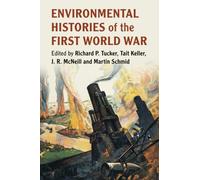 Environmental Histories of the First World War – Cambridge University Press