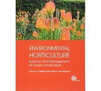 Environmental Horticulture: Science and Management of Green Landscapes (Modular Texts)