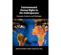 Environmental Human Rights in the Anthropocene: Concepts, Contexts, and Challenges
