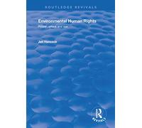 Environmental Human Rights: Power, Ethics and Law (Routledge Revivals)