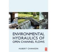Environmental Hydraulics for Open Channel Flows