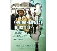 Environmental Injustice: The New Civil Rights Movement