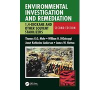 Environmental Investigation and Remediation: 1,4-Dioxane and other Solvent Stabilizers, Second Edition