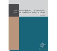 Environmental Judicial Exploration and Practice of World-class Ecological Island