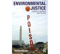 Environmental Justice: Concepts, Evidence and Politics