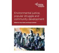 Environmental Justice, Popular Struggle and Community Devt (Rethinking Community Development)
