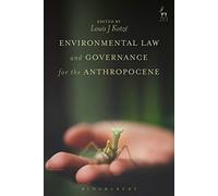Environmental Law and Governance for the Anthropocene