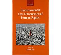 Environmental Law Dimensions of Human Rights (Collected Courses of the Academy of European Law)