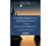 Environmental Management and Sustainability: A Systems Approach for Corporate Success: 2nd Edition2