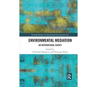 Environmental Mediation: An International Survey (Routledge Research in International Environmental Law)