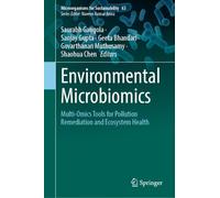 Environmental Microbiomics: Multi-Omics Tools for Pollution Remediation and Ecosystem Health (Microorganisms for Sustainability, 63)