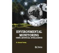 Environmental Monitoring Using Artificial Intelligence