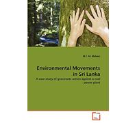 Environmental Movements in Sri Lanka: A case study of grassroots action against a coal power plant