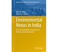 Environmental Nexus in India : The Soil-Land-Water-Ecosystem in a Pedo-Economic Framework