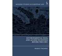 Environmental NGOs and Access to Justice before the CJEU (Modern Studies in European Law)