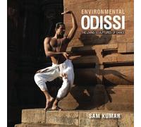 ENVIRONMENTAL ODISSI: The Living Sculptures of Dance