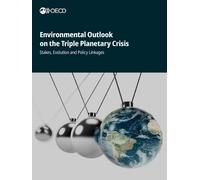Environmental Outlook on the Triple Planetary Crisis