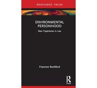 Environmental Personhood: New Trajectories in Law