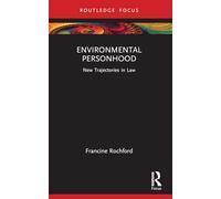 Environmental Personhood: New Trajectories in Law