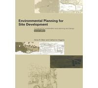 Environmental Planning for Site Development – A Manual for Sustainable Local Planning and Design