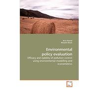 Environmental policy evaluation: Efficacy and viability of pollution control using environmental modelling and econometrics