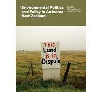 Environmental Politics and Policy in Aotearoa New Zealand