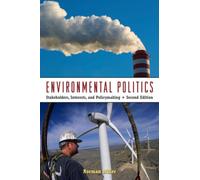 Environmental Politics : Stakeholders, Interests, and Policymaking