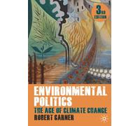 Environmental Politics: The Age of Climate Change