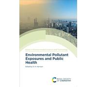 Environmental Pollutant Exposures and Public Health: Volume 50 (Issues in Environmental Science and Technology)