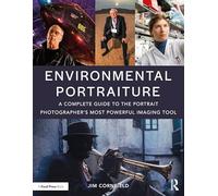 Environmental Portraiture: A Complete Guide to the Portrait Photographer’s Most Powerful Imaging Tool