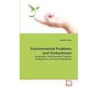 Environmental Problems and Ombudsman: Comparative study between European Ombudsman and Greek Ombudsman