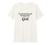 Environmental Protection is My Goal - Eco Friendly Awareness Premium T-Shirt