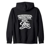 Environmental Protection Starts With Me - Safety Gift Idea Zip Hoodie