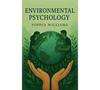 Environmental Psychology: 1 (Controlling Your Mind)