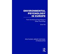 Environmental Psychology in Europe : From Architectural Psychology to Green Psychology
