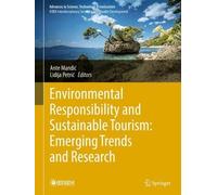 Environmental Responsibility and Sustainable Tourism: Emerging Trends and Research (Advances in Science, Technology & Innovation)